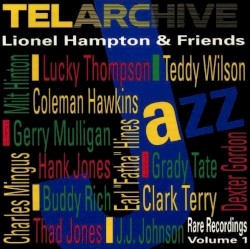 Lionel Hampton & Friends: Rare Recordings, Vol. 1