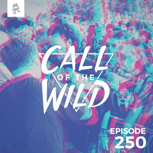2019-05-29: 250 – Monstercat: Call of the Wild