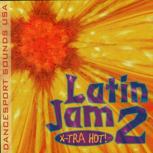 Latin Jam 2: X-Tra Hot!