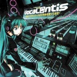 VocaL@ntis 〜初音ミクがランティスのネ申曲を歌ってみた〜