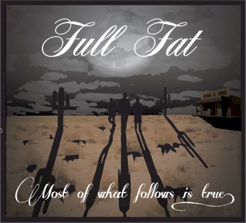 Most of What Follows is True