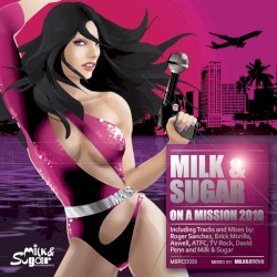 Milk & Sugar - On A Mission 2010