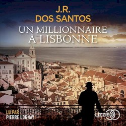 Un millionnaire à Lisbonne