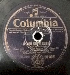 If You Knew Susie / My Honey's Lovin Arms