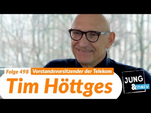 Jung & Naiv #498, „CEO der Deutschen Telekom, Tim Höttges“