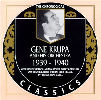 The Chronological Classics: Gene Krupa and His Orchestra 1939-1940