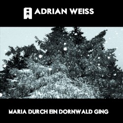 Maria durch ein Dornwald ging