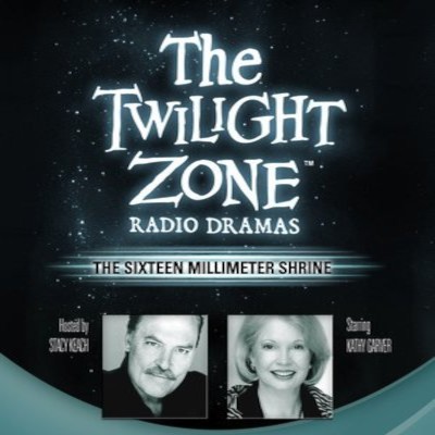 The Twilight Zone Radio Dramas, "Sixteen Millimeter Shrine"