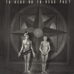 Tu Veux Ou Tu Veux Pas