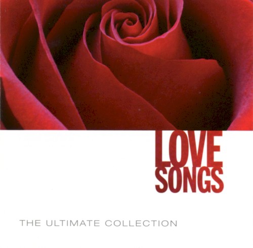 Love Songs: The Ultimate Collection
