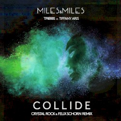 Collide (Crystal Rock & Felix Schorn remix)