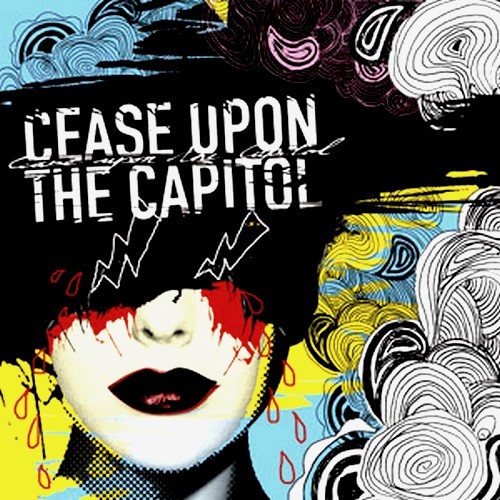 Cease Upon the Capitol