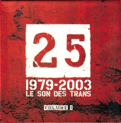 25 (1979–2003 Le Son des Trans) – Volume 1