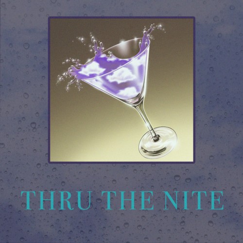 thru the nite