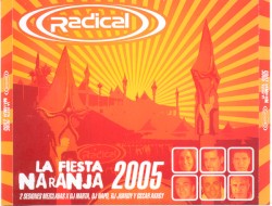 Radical: La Fiesta Naranja 2005