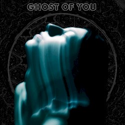 Ghost of You