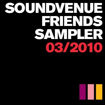 Soundvenue Friends Sampler 03/2010