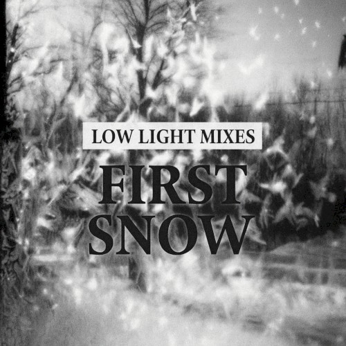 Low Light Mixes: First Snow