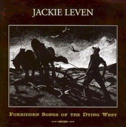 Forbidden Songs of the Dying West