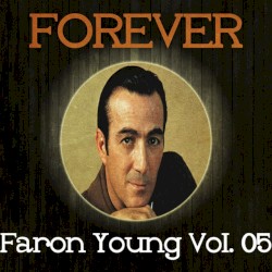 Forever Faron Young Vol. 5