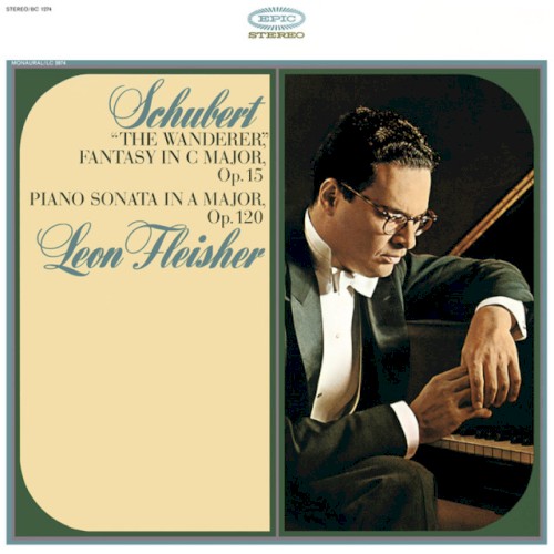 Schubert: Fantasy for Piano in C Major, Op. 15, D. 760 "Wandererfantasie"; Sonata for Piano in A Major, Op. 120, D. 664