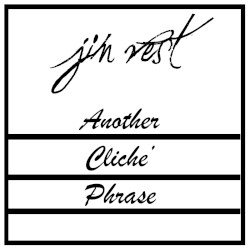 Another Cliche' Phrase