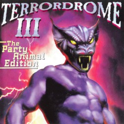 Terrordrome III: The Ultimate Hardcore Party Nightmare!