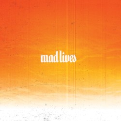 Mad Lives