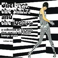 The Beat, the Shake and the Lounge, Volume Uno