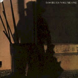 Los Blues Volume One