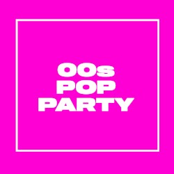00s Pop Party