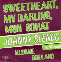 Sweetheart, my darling, mijn schat