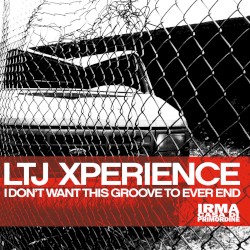 I Don’t Want This Groove To Ever End