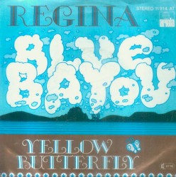 Blue Bayou / Yellow Butterfly