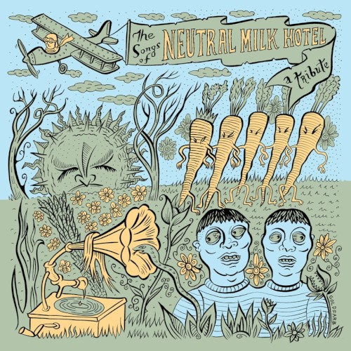 The Songs of Neutral Milk Hotel: A Tribute