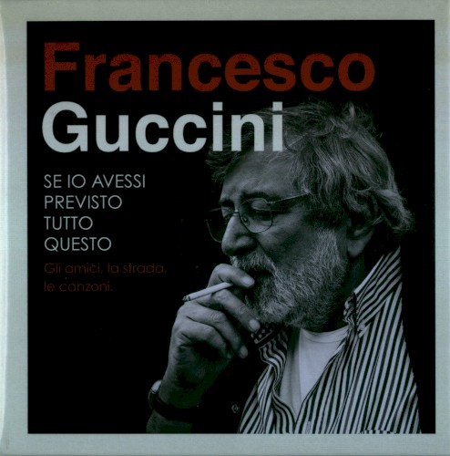 Se io avessi previsto tutto questo: gli amici, la strada, le canzoni