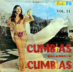 Cumbias solamente cumbias, vol. II