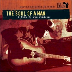 Martin Scorsese Presents the Blues: The Soul of a Man