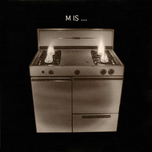 M Is ...