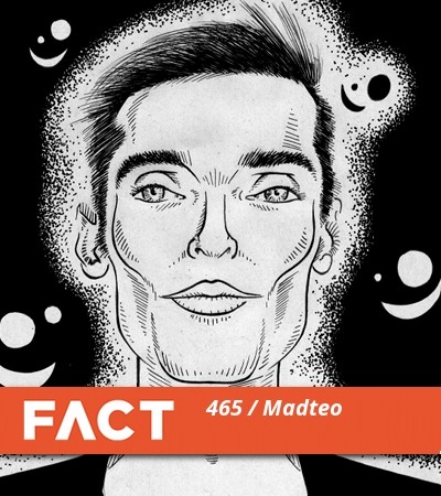 Fact Mix 465: Madteo