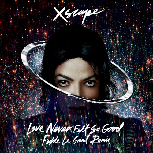 Love Never Felt So Good (Fedde Le Grand Remix)