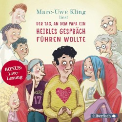 Der Tag, an dem Papa ein heikles Gespräch führen wollte & weitere Geschichten