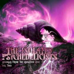 Sounds From the Isolation Zone, Vol.2