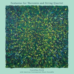 Fantasias for Theremin and String Quartet