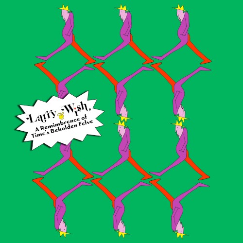A Remimbrence Of Time's Beholden Felve