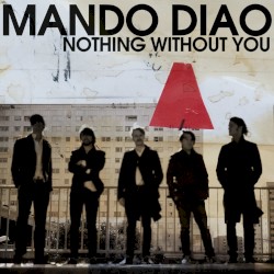Nothing Without You