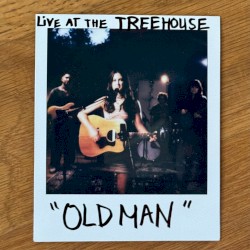 Old Man (live at the Treehouse)