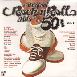 The Original Rock n Roll Hits of the 50’s, Vol 1