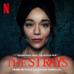The Strays: Soundtrack from the Netflix Film