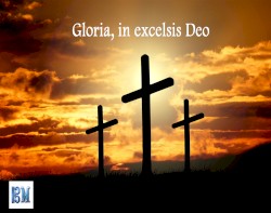 Gloria, in excelsis Deo